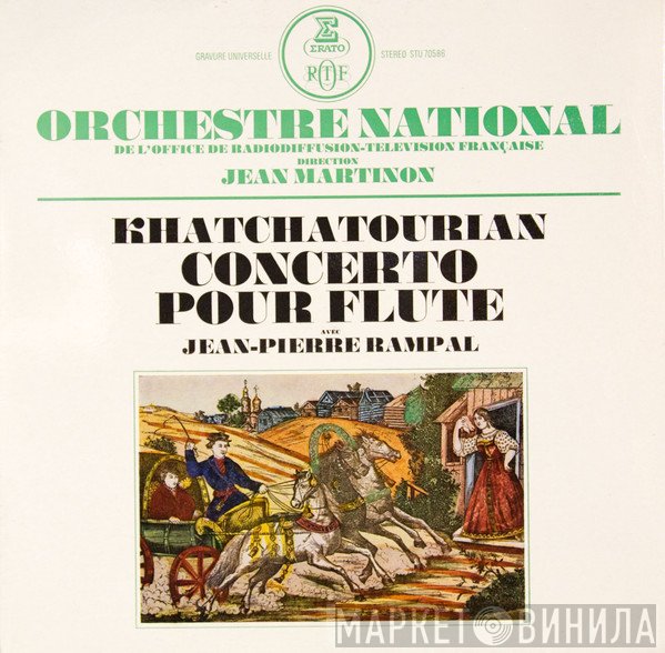 Aram Khatchaturian, Orchestre National De France, Jean Martinon, Jean-Pierre Rampal - Concerto Pour Flute