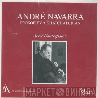 Aram Khatchaturian, Sergei Prokofiev, André Navarra - André Navarra
