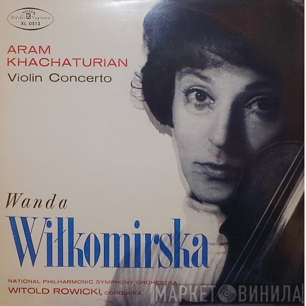 Aram Khatchaturian, Wanda Wilkomirska, Orkiestra Symfoniczna Filharmonii Narodowej, Witold Rowicki  - Violin Concerto