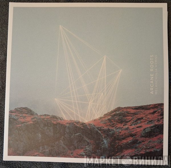 Arcane Roots - Melancholia Hymns