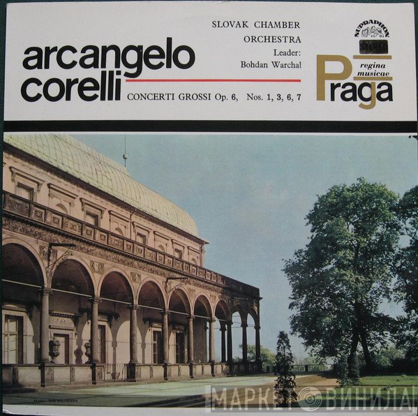 Arcangelo Corelli, Bohdan Warchal, Slovak Chamber Orchestra - Concerti Grossi Op. 6, Nos 1, 3, 6, 7