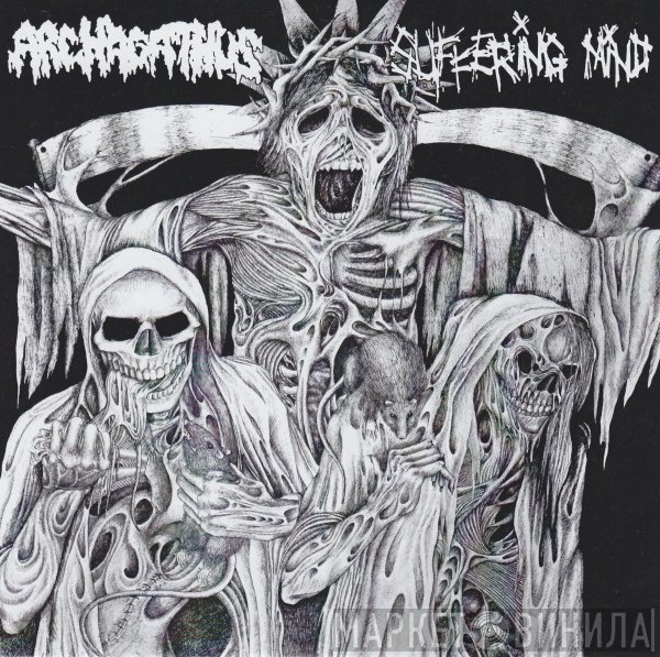 Archagathus, Suffering Mind - Archagathus / Suffering Mind