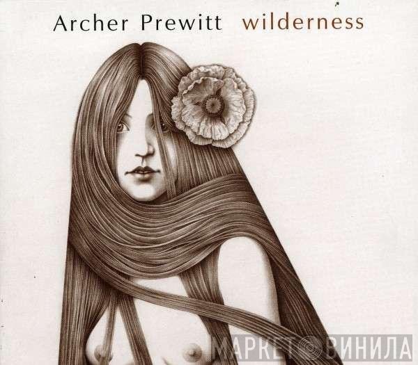 Archer Prewitt - Wilderness