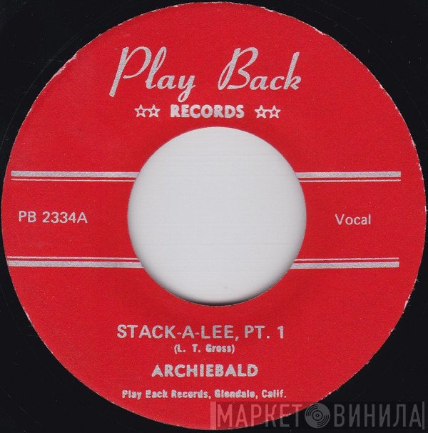 Archibald - Stack-A'Lee (Part I) / Stack-A'Lee (Part II)
