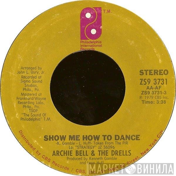 Archie Bell & The Drells  - Show Me How To Dance / How Can I