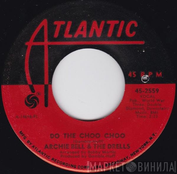 Archie Bell & The Drells  - Do The Choo Choo