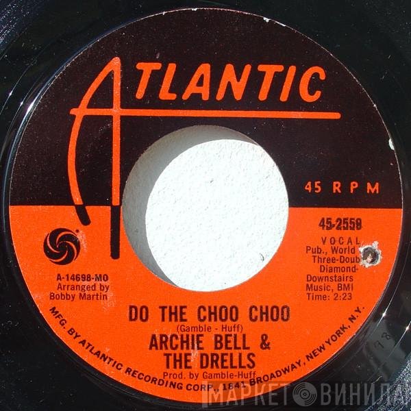 Archie Bell & The Drells  - Do The Choo Choo