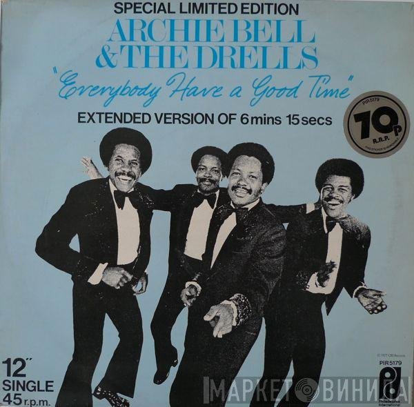 Archie Bell &amp; The Drells - Everybody Have A Good Time