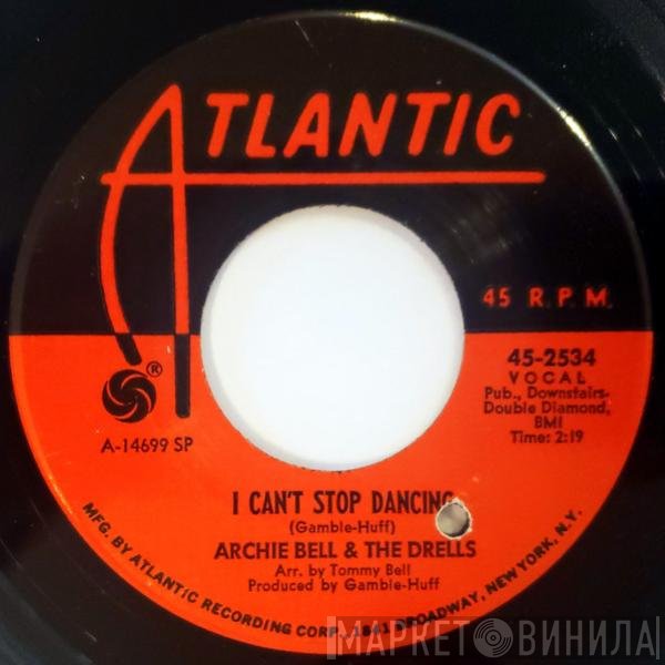 Archie Bell &amp; The Drells - I Can't Stop Dancing
