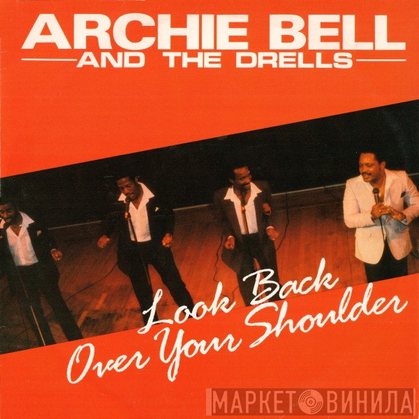 Archie Bell & The Drells  - Look Back Over Your Shoulder