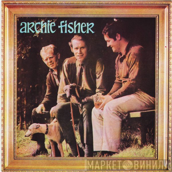 Archie Fisher  - Archie Fisher