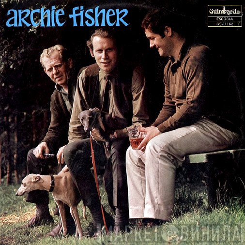 Archie Fisher  - Archie Fisher