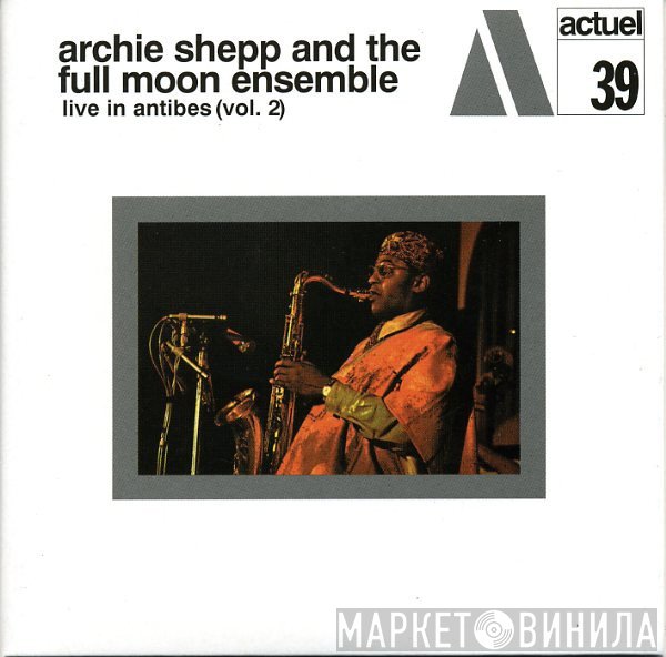 Archie Shepp And The Full Moon Ensemble  - Live In Antibes (Vol. 2)