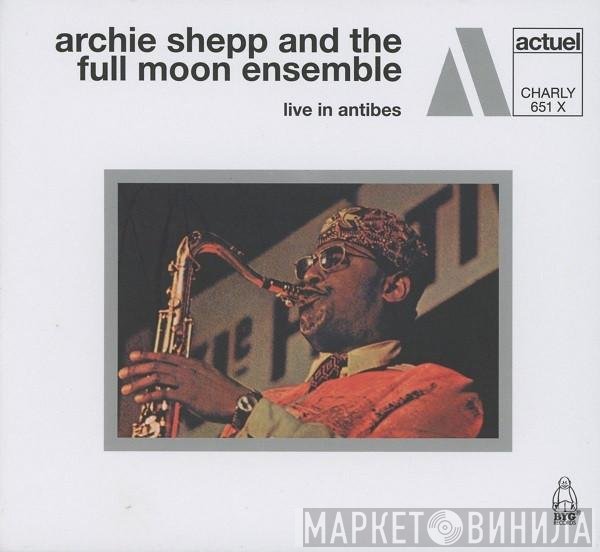 Archie Shepp And The Full Moon Ensemble  - Live In Antibes