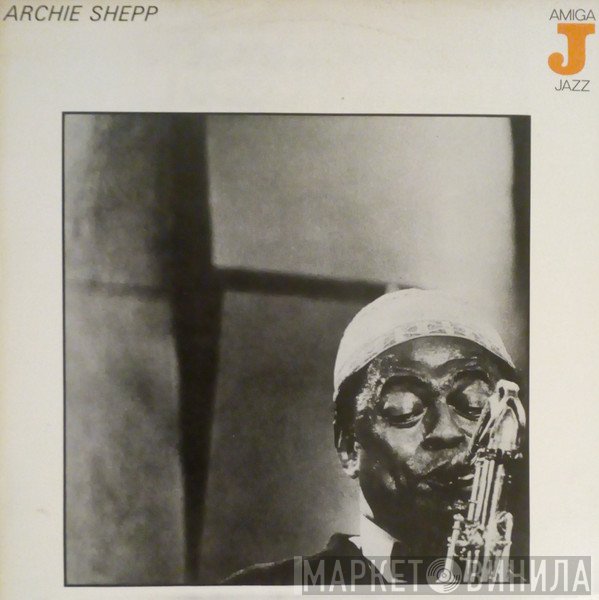 Archie Shepp  - Archie Shepp
