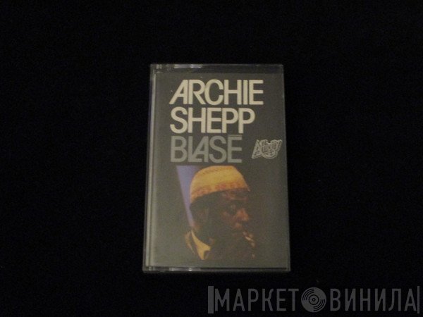 Archie Shepp  - Blasé