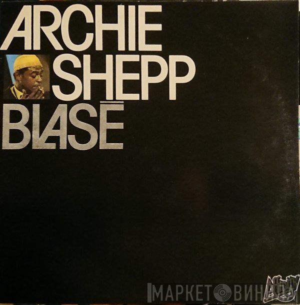 Archie Shepp  - Blasé