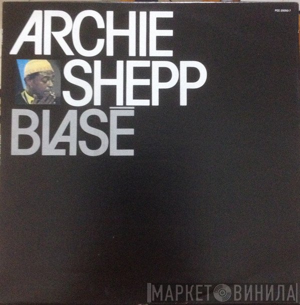 Archie Shepp  - Blasé