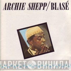 Archie Shepp  - Blasé