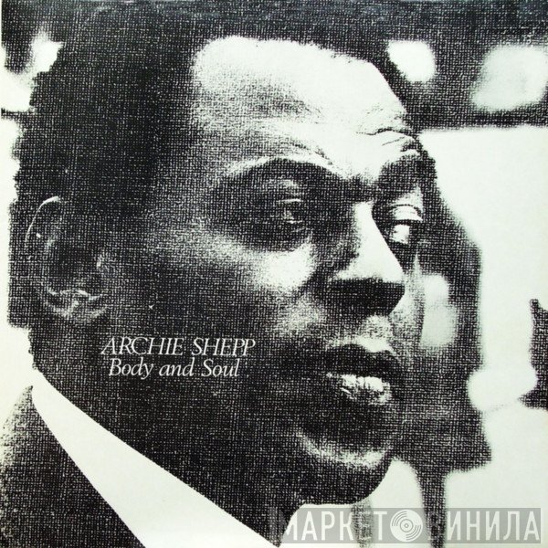 Archie Shepp  - Body And Soul