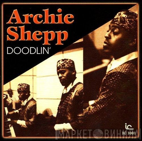 Archie Shepp  - Doodlin'