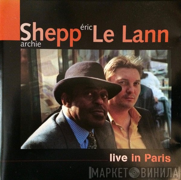 Archie Shepp, Eric Le Lann - Live In Paris
