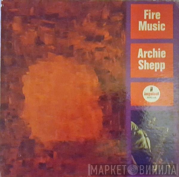 Archie Shepp  - Fire Music