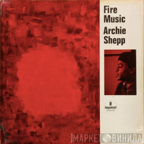 Archie Shepp  - Fire Music