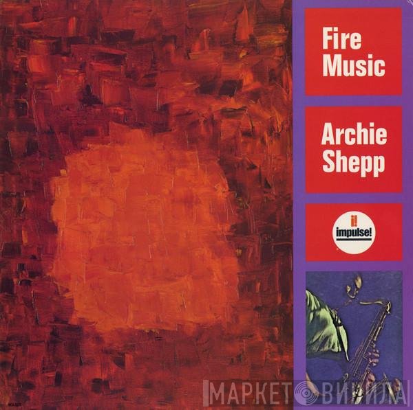 Archie Shepp  - Fire Music