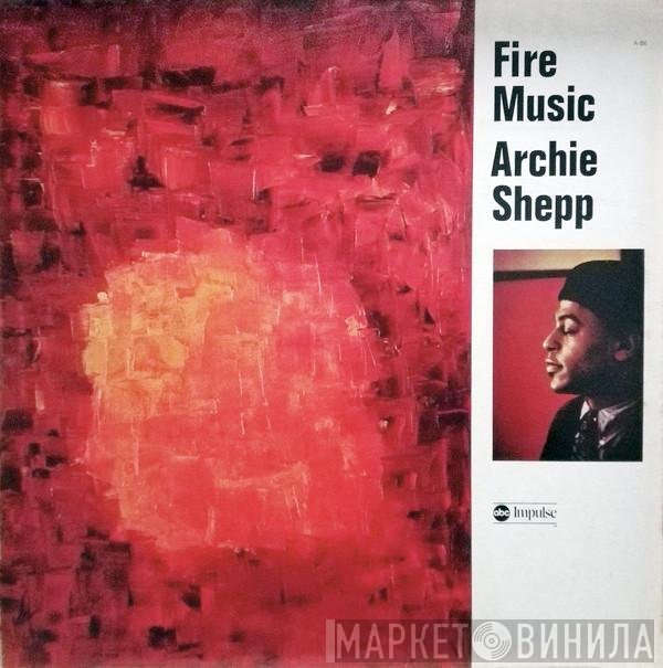 Archie Shepp  - Fire Music