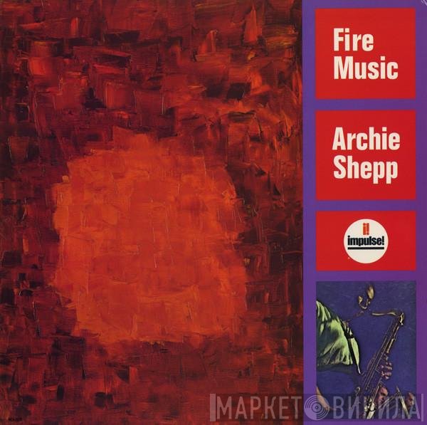 Archie Shepp  - Fire Music