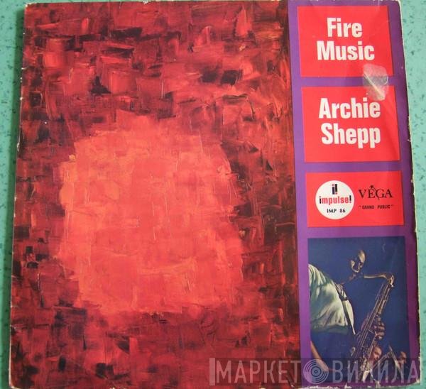 Archie Shepp  - Fire Music