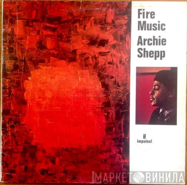 Archie Shepp  - Fire Music