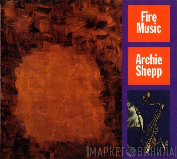 Archie Shepp  - Fire Music