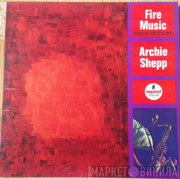 Archie Shepp  - Fire Music