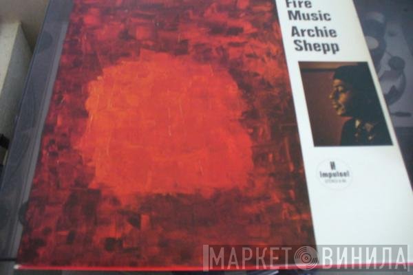 Archie Shepp  - Fire Music