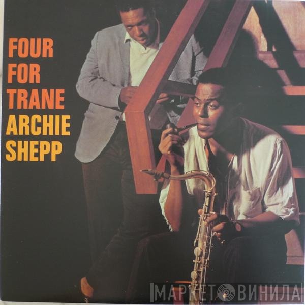 Archie Shepp  - Four For Trane
