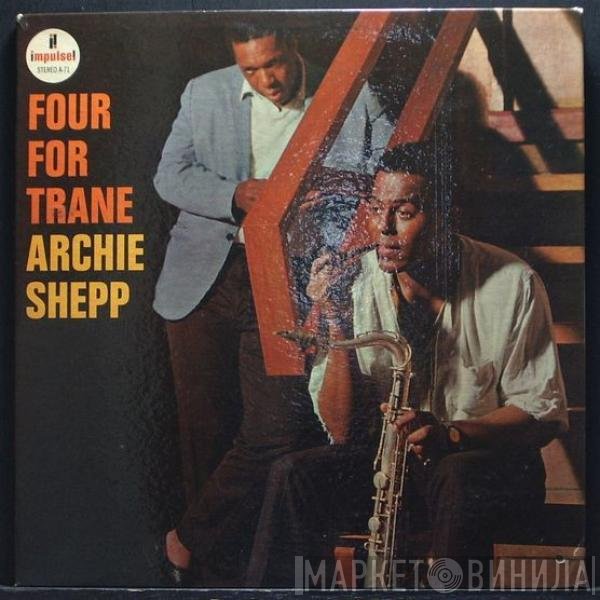 Archie Shepp  - Four For Trane