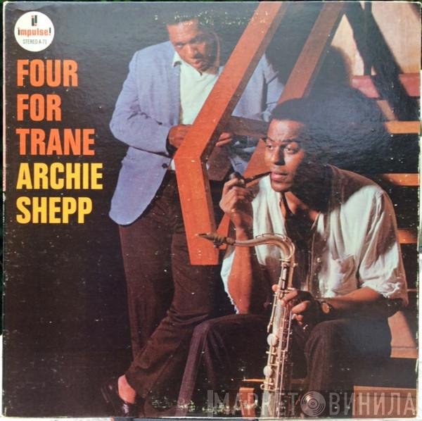 Archie Shepp  - Four For Trane