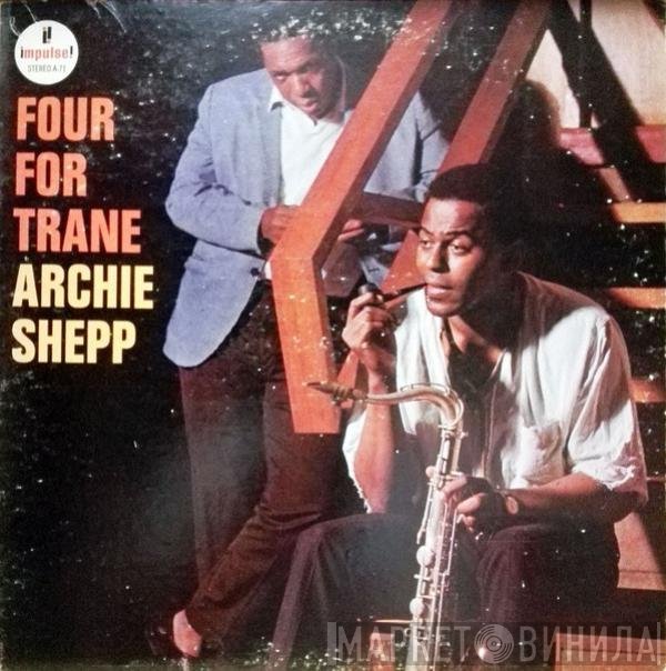 Archie Shepp  - Four For Trane