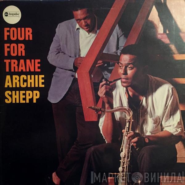 Archie Shepp  - Four For Trane