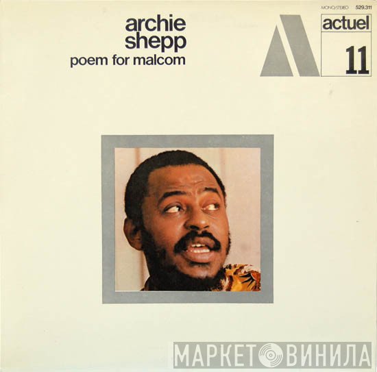 Archie Shepp  - Poem For Malcom