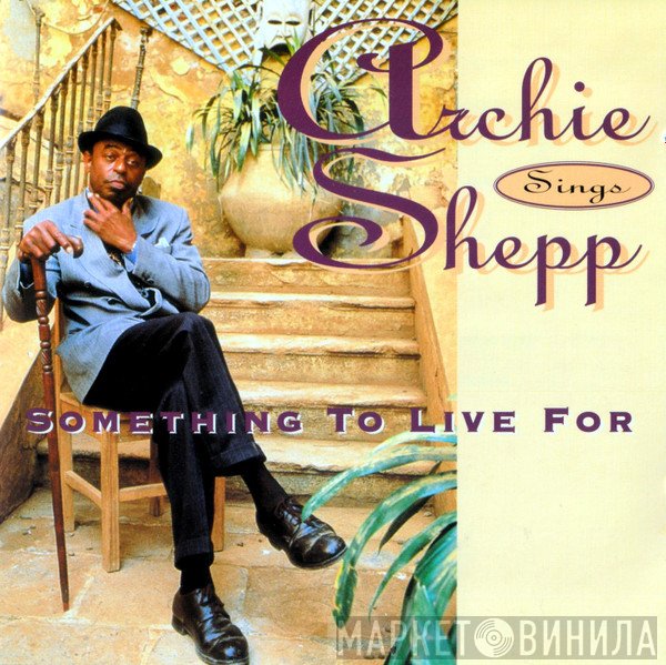 Archie Shepp  - Something To Live For