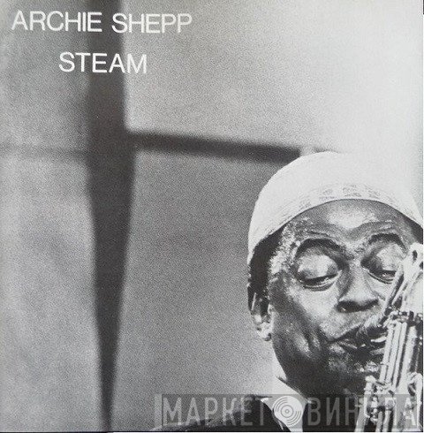 Archie Shepp  - Steam