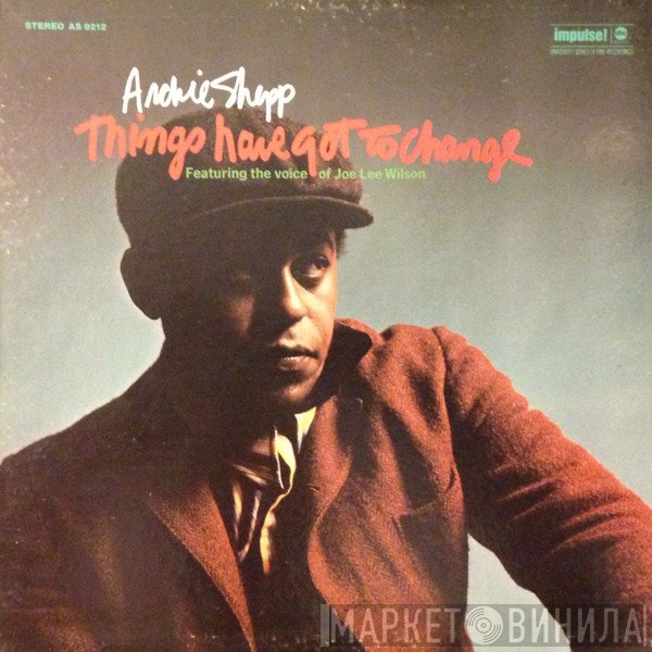 Archie Shepp  - Things Have Got To Change