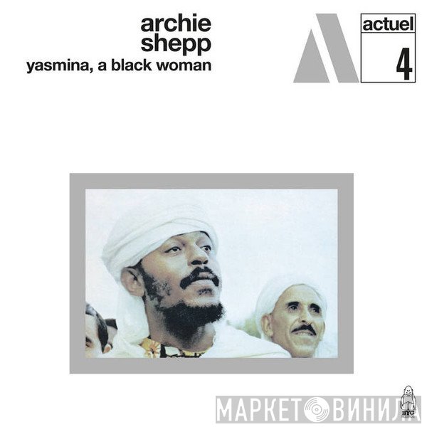 Archie Shepp - Yasmina, A Black Woman