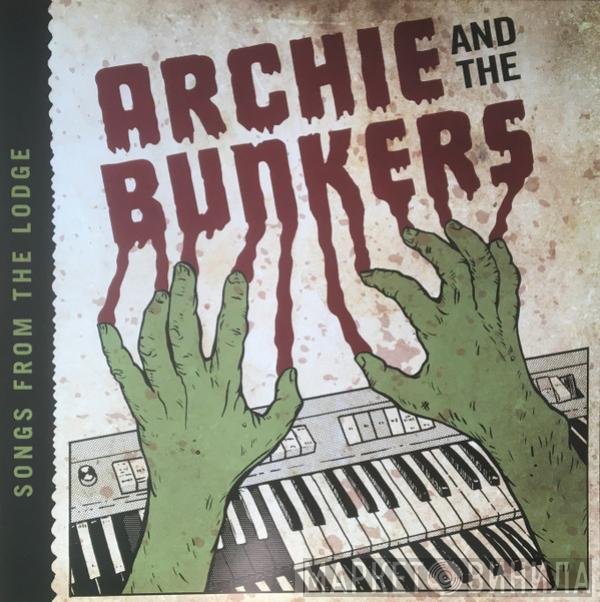 Archie and the Bunkers - Songs From The Lodge