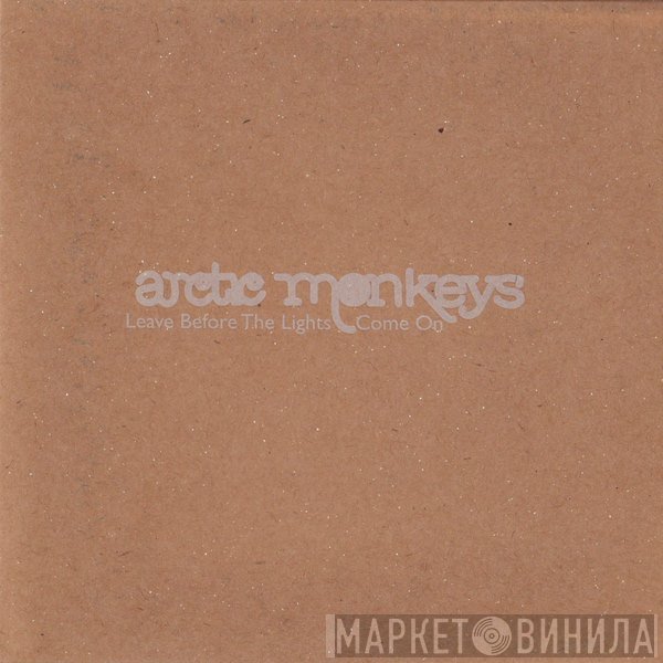 Arctic Monkeys - Leave Before The Lights Come On