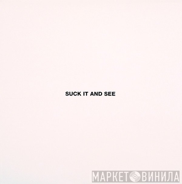 Arctic Monkeys - Suck It And See