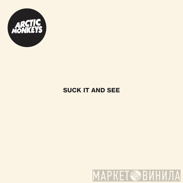 Arctic Monkeys  - Suck It And See